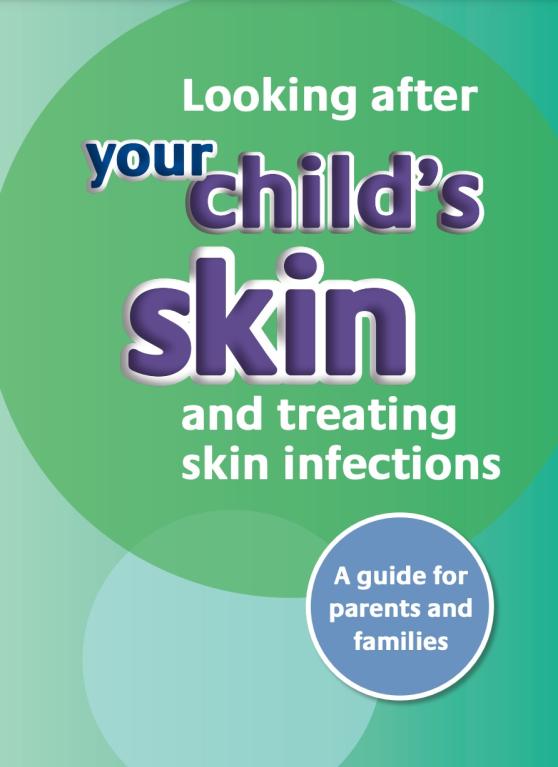 Thumbnail image of front page of "Looking after your child's skin and treating skin infections"